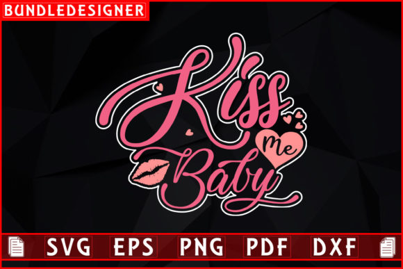 Download Kiss Me Baby-Kiss Day T-shirt Design - Premium Resources